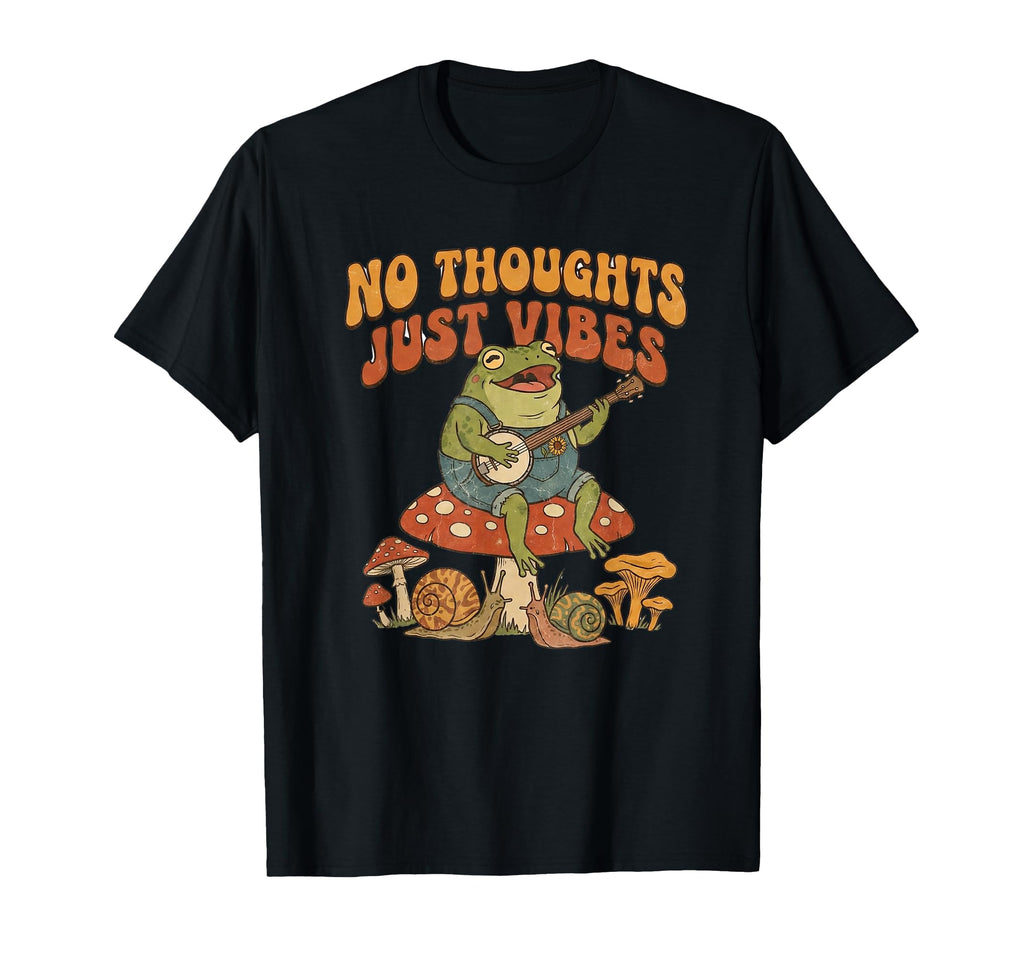 No Thoughts Just Vibes Frog T-Shirt - Novelty Apparel Men Women - T-Shirt, Sweatshirt, Hoodie