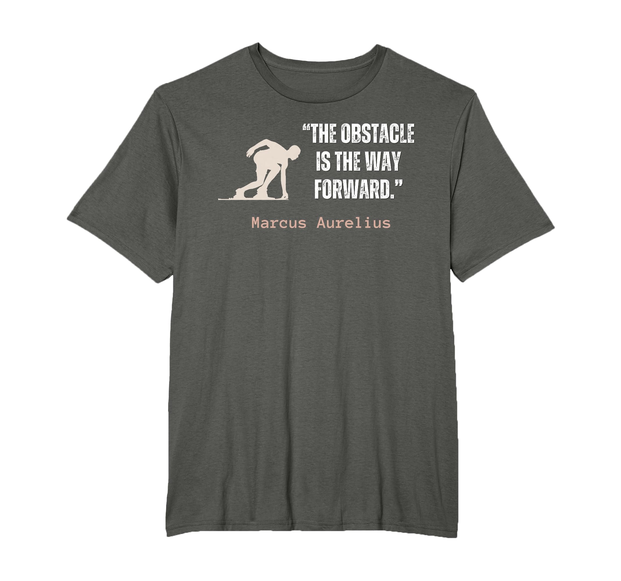 Obstacle Is Way Forward Marcus T-Shirt - Custom Art Print for Adults - T-Shirt, Sweatshirt, Hoodie