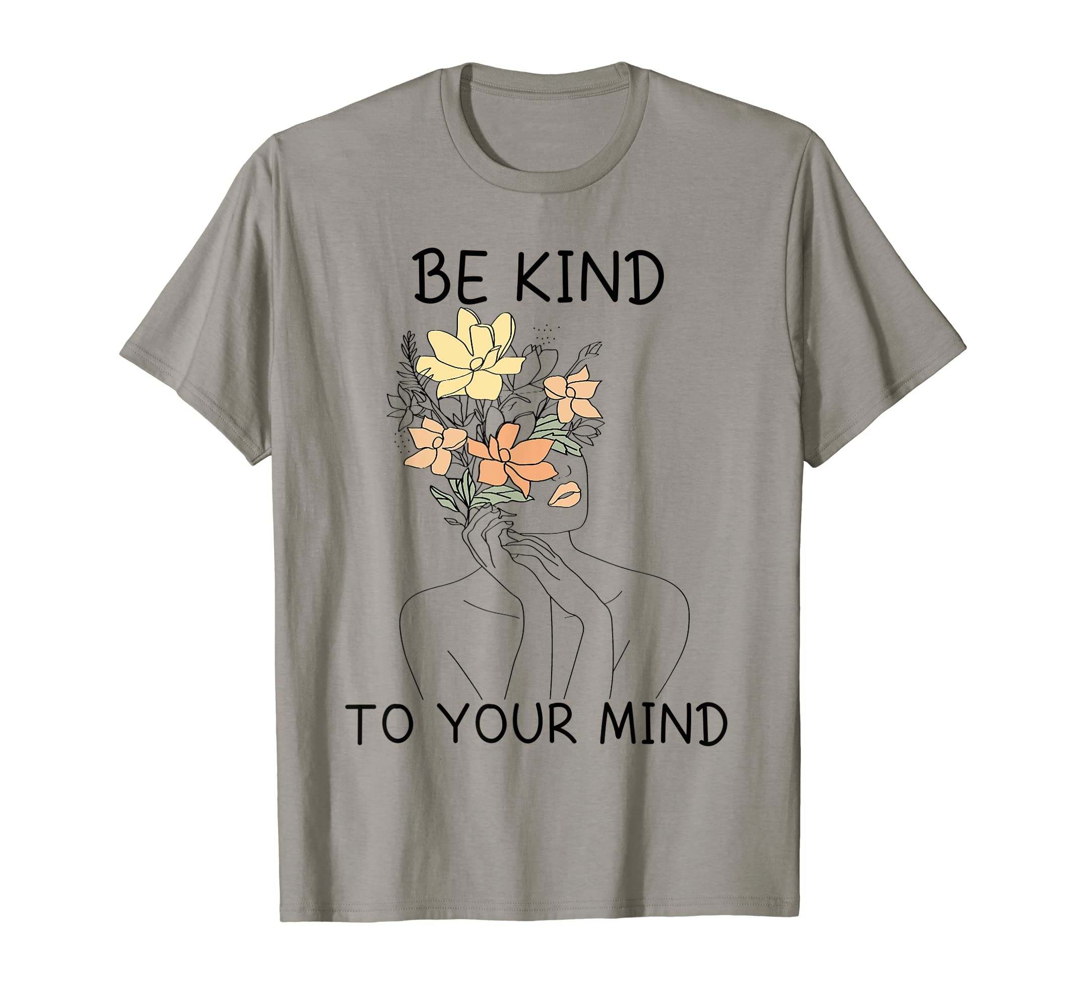 Be Kind To Your Mind Mental Health T-Shirt - Streetwear Style Unisex - T-Shirt, Sweatshirt, Hoodie