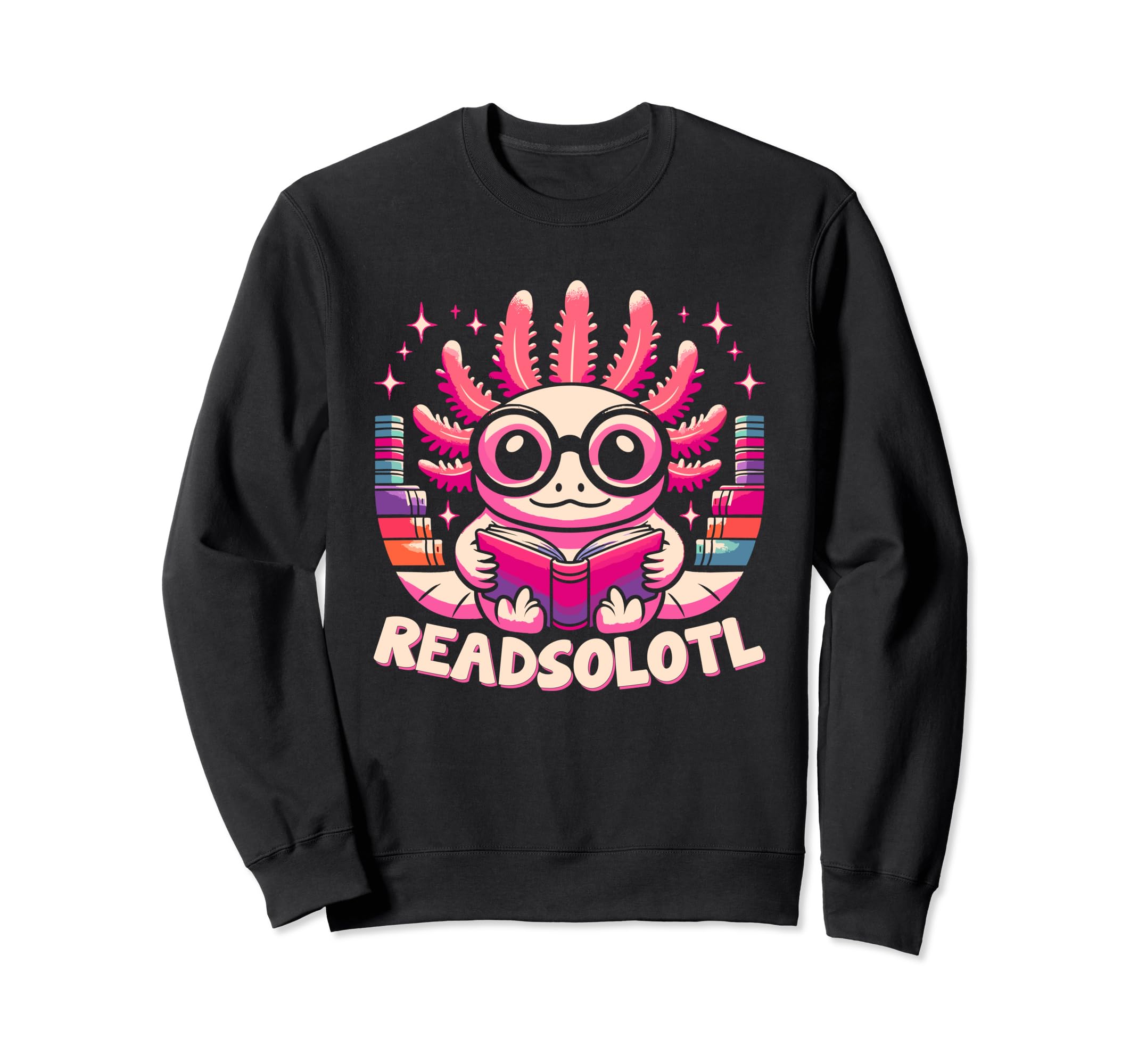 Readsolotl Axolotl Book Reading Sweatshirt - Streetwear Style for Adults - T-Shirt, Sweatshirt, Hoodie