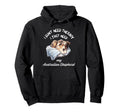 Australian Shepherd Lover I Just Need Hoodie - Streetwear Style Men Women - T-Shirt, Sweatshirt, Hoodie