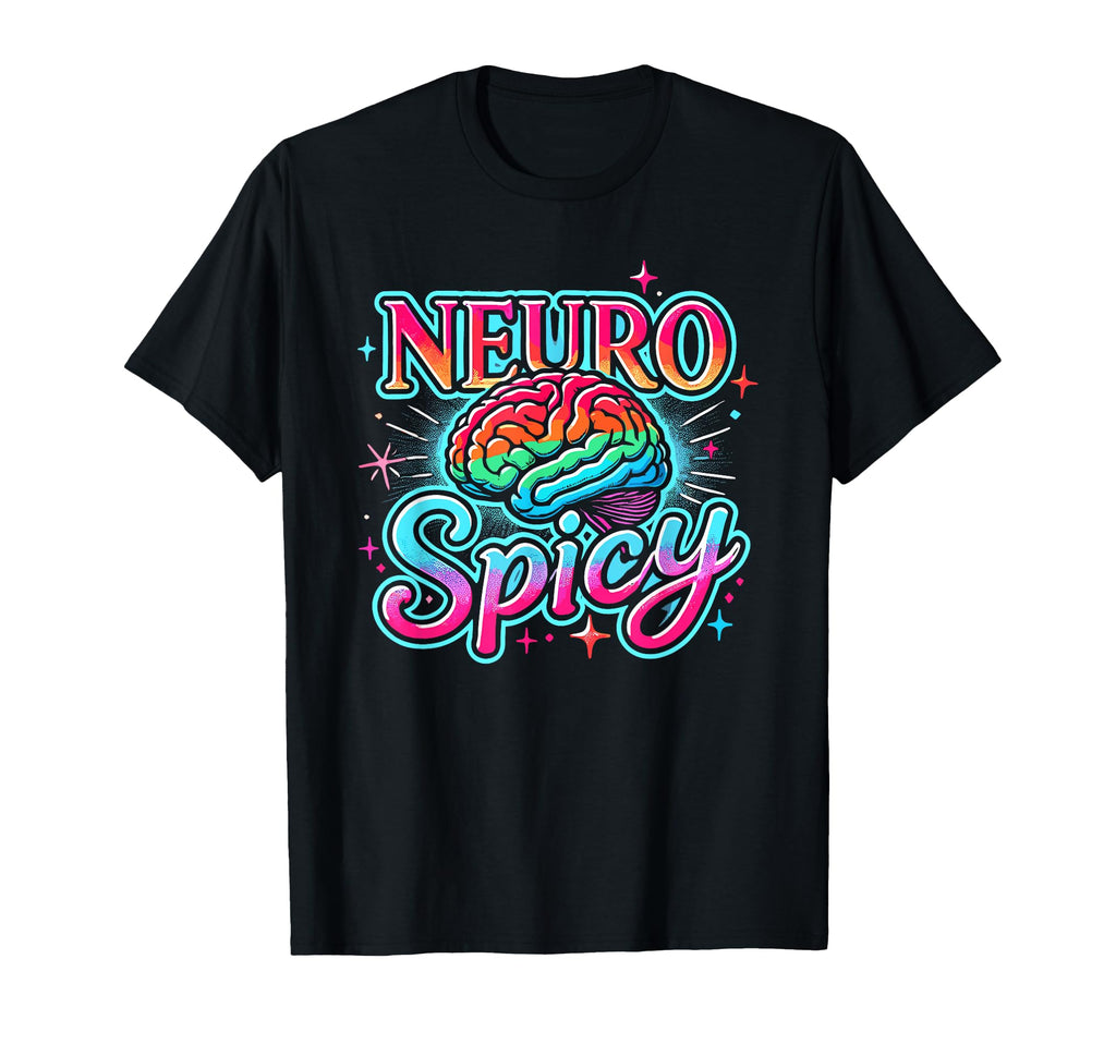 Neurospicy Neuro Spicy T-Shirt - Aesthetic Graphic for Adults - T-Shirt, Sweatshirt, Hoodie