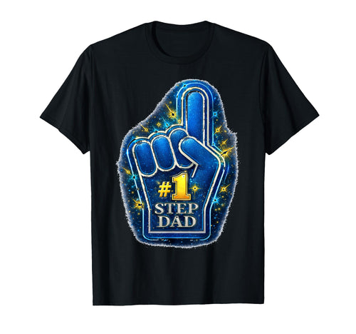 1 Step Dad Foam Finger Statement T-Shirt - Graphic Print Unisex - T-Shirt, Sweatshirt, Hoodie