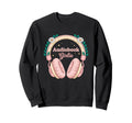 Audiobook Girlie Headphones Sweatshirt - Casual Everyday Wear Men Women - T-Shirt, Sweatshirt, Hoodie