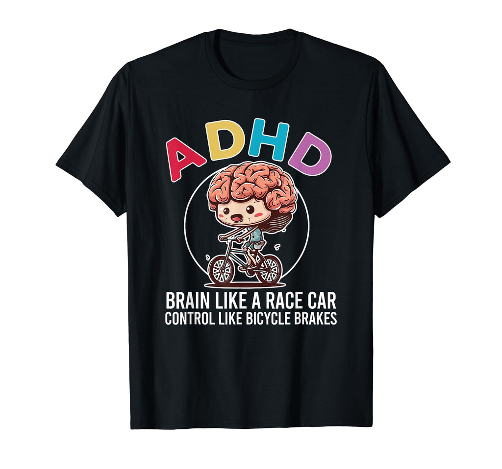 Adhd Brain Like Race Car Control T-Shirt - Custom Art Print for Adults - T-Shirt, Sweatshirt, Hoodie