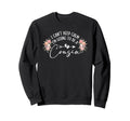 I Cant Keep Calm Im Going To Be Sweatshirt - Streetwear Style for Adults - T-Shirt, Sweatshirt, Hoodie