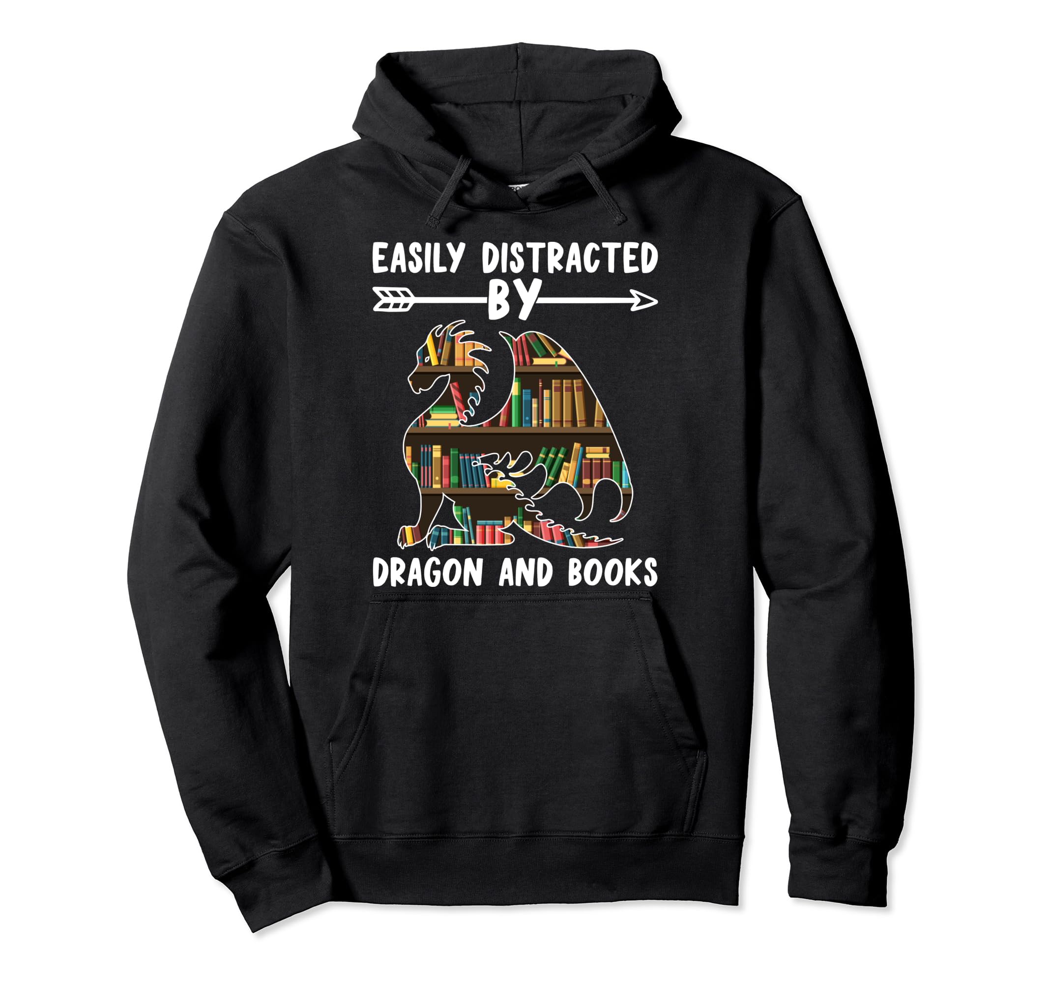Easily Distracted Dragons And Books Funny Hoodie - Novelty Apparel Unisex - T-Shirt, Sweatshirt, Hoodie
