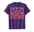Dad And Best Stepdad Ever Fathers Day T-Shirt - Custom Art Print Men Women - T-Shirt, Sweatshirt, Hoodie