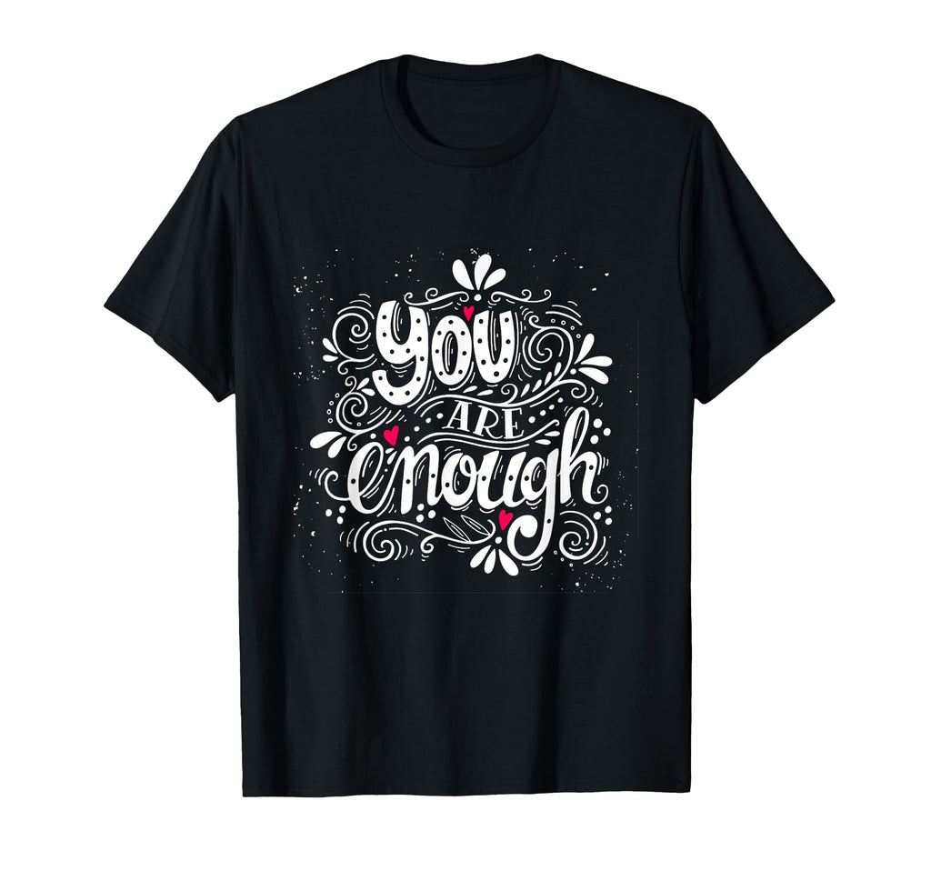 You Are Enough Love Valentine Dayt T-Shirt - Aesthetic Graphic for Adults - T-Shirt, Sweatshirt, Hoodie