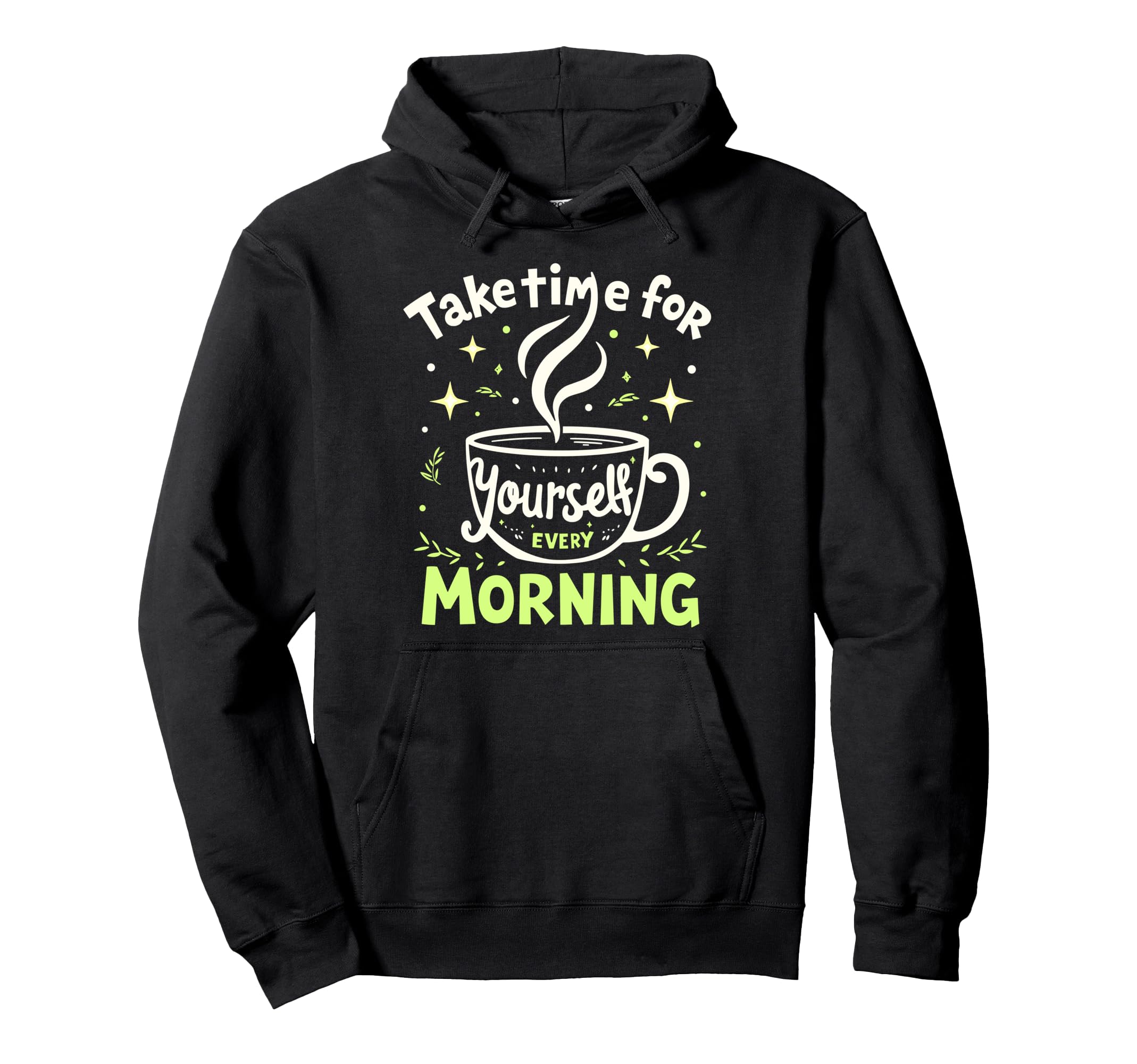 Morning Routine Peaceful Mornings Self Hoodie - Novelty Apparel Men Women - T-Shirt, Sweatshirt, Hoodie