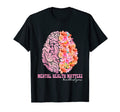 Wear Green Mental Health Matters T-Shirt - Fun Novelty Design Men Women - T-Shirt, Sweatshirt, Hoodie