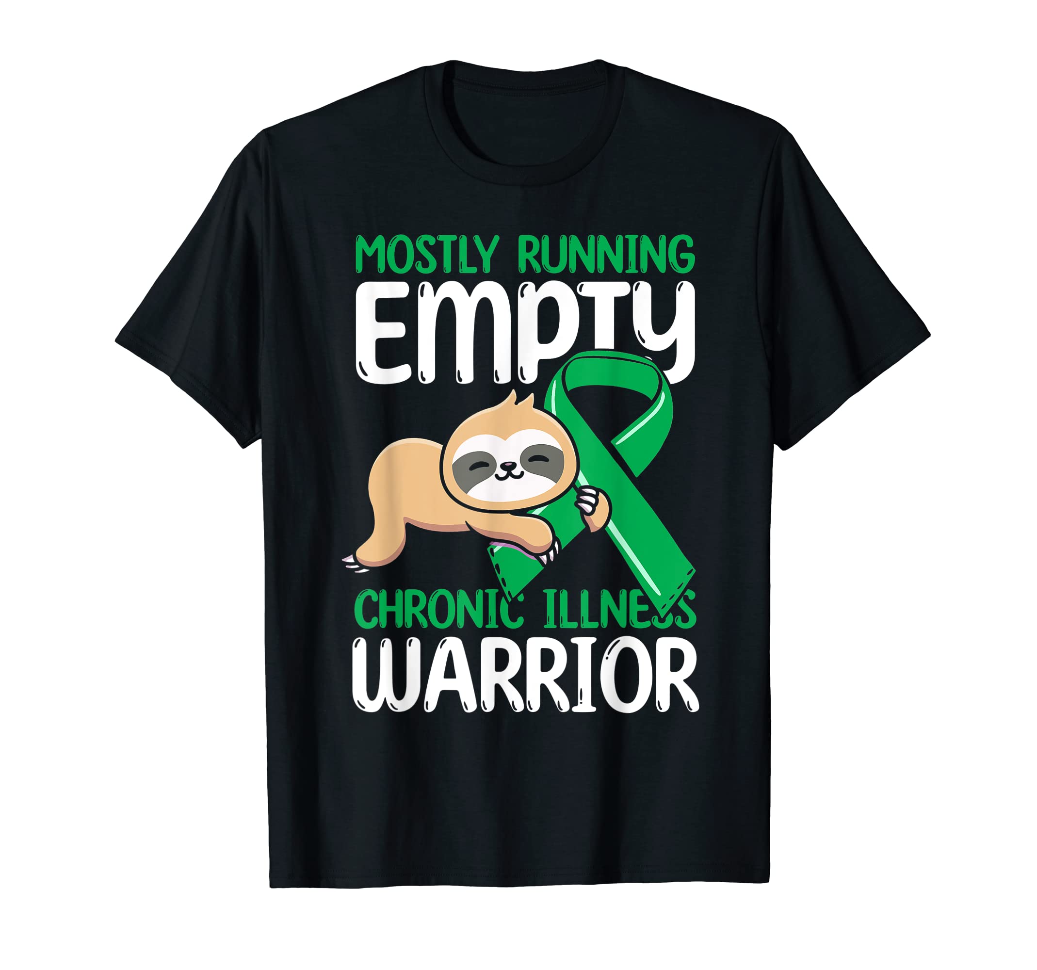 Mostly Running Empty Chronic Illness T-Shirt - Casual Everyday Wear Unisex - T-Shirt, Sweatshirt, Hoodie
