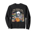 I Buy Books Like Theres Sequel To Sweatshirt - Fun Novelty Design Unisex - T-Shirt, Sweatshirt, Hoodie