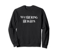 Emily Bronte Wuthering Heights Gift Sweatshirt - Streetwear Style Unisex - T-Shirt, Sweatshirt, Hoodie