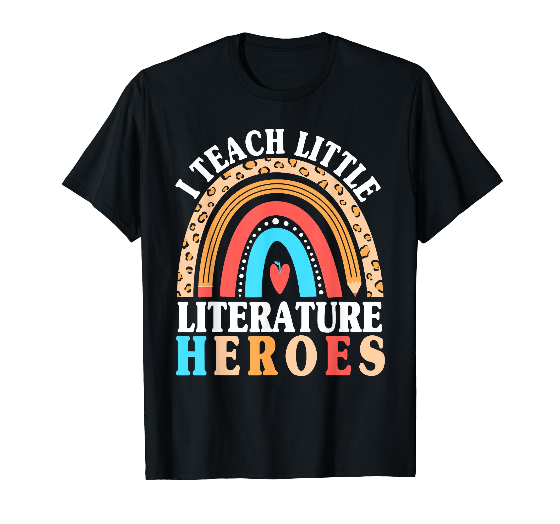 I Teach Little Literature Heroes T-Shirt - Aesthetic Graphic Unisex - T-Shirt, Sweatshirt, Hoodie