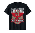 I Am Book Dragon Not Worm T-Shirt - Graphic Print for Adults - T-Shirt, Sweatshirt, Hoodie
