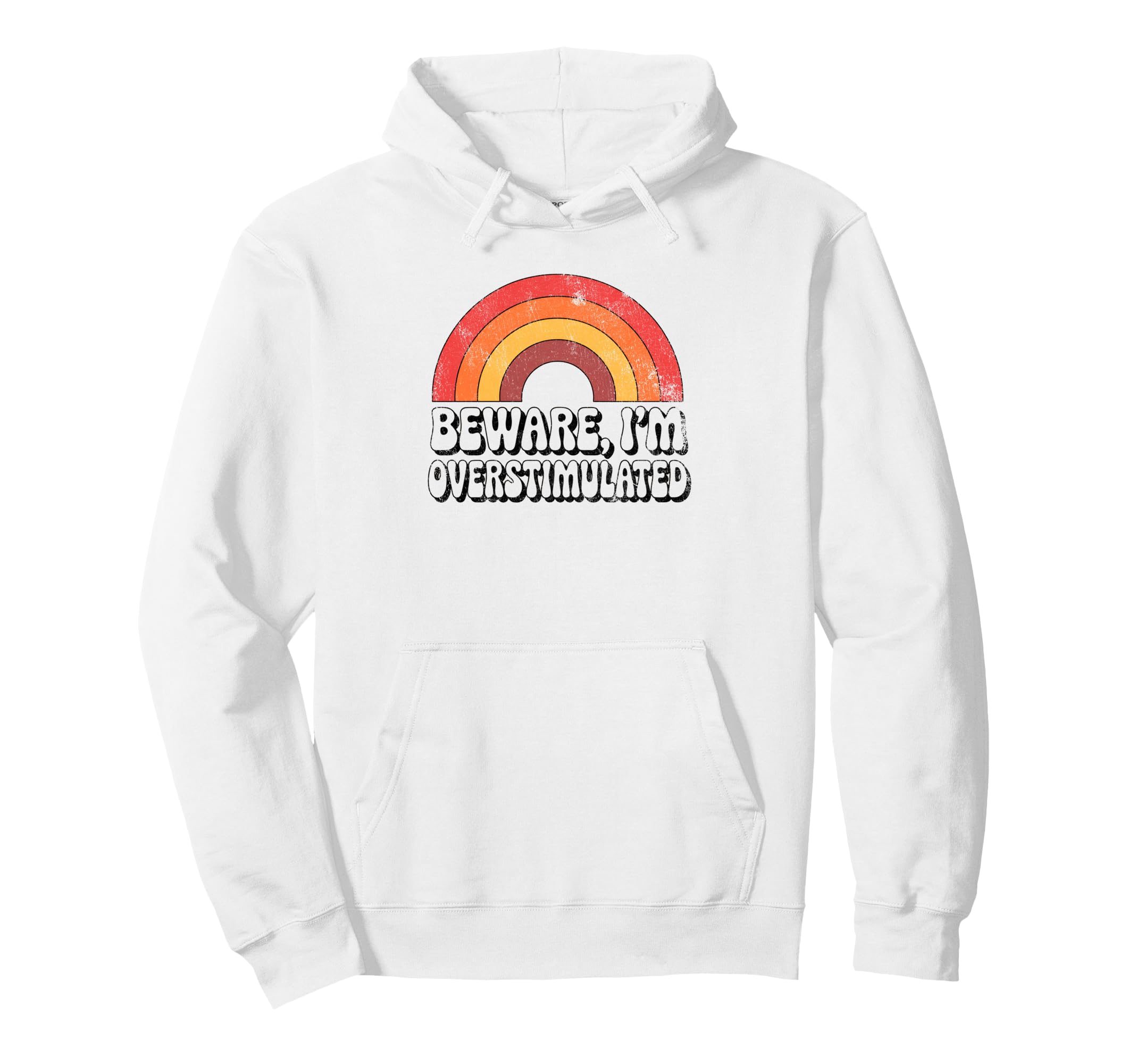 Beware Im Overstimulated Funny 70S Hoodie - Fun Novelty Design for Adults - T-Shirt, Sweatshirt, Hoodie