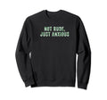 Not Rude Just Anxious Sad Trendy Sweatshirt - Unique Graphic for Adults - T-Shirt, Sweatshirt, Hoodie