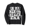 My Mental Health Era Self Care Sweatshirt - Novelty Apparel for Adults - T-Shirt, Sweatshirt, Hoodie