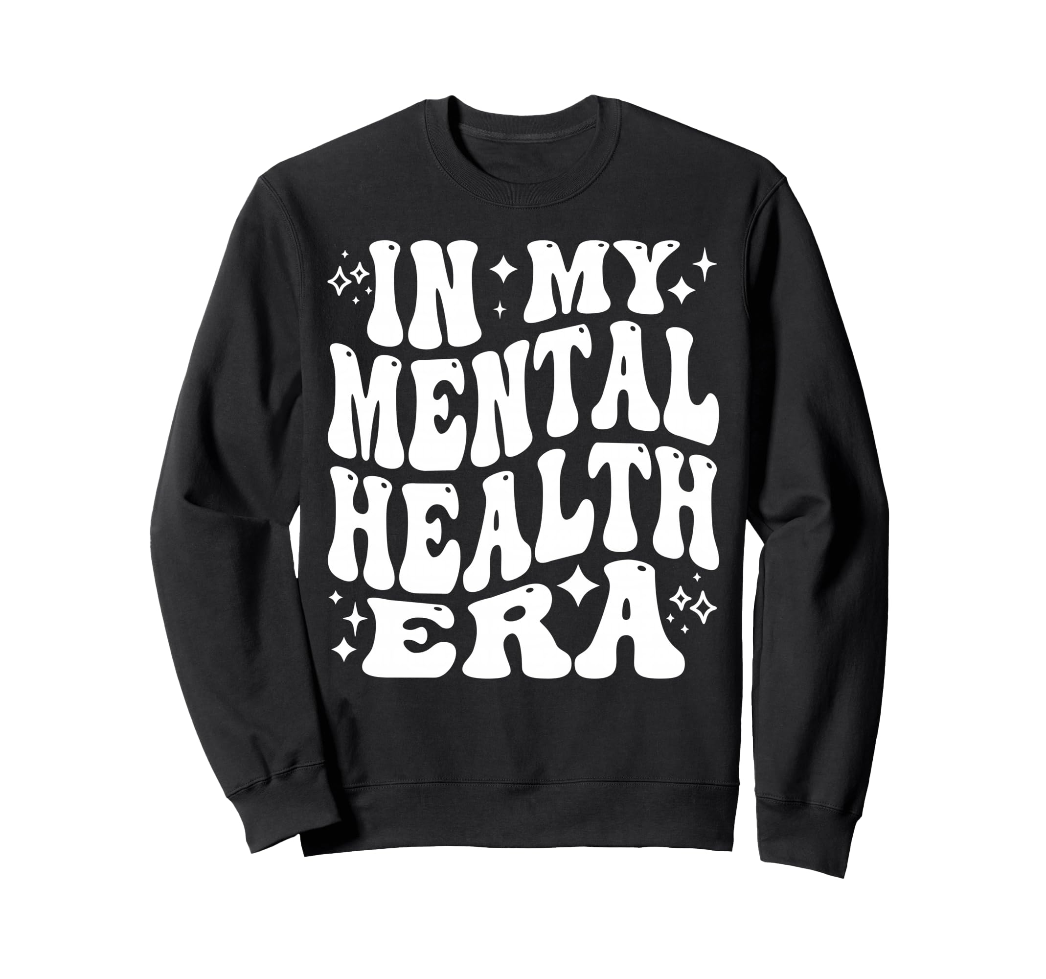 My Mental Health Era Self Care Sweatshirt - Novelty Apparel for Adults - T-Shirt, Sweatshirt, Hoodie