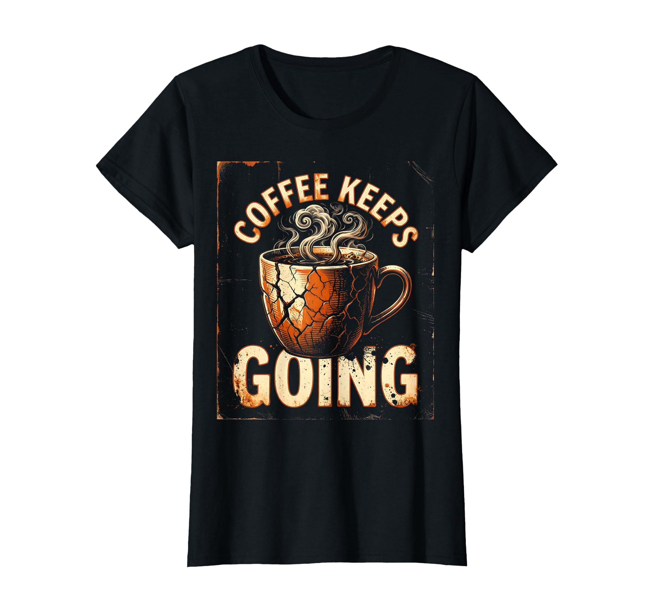 Coffee Keeps Going Funny Mom T-Shirt - Minimalist Print Unisex - T-Shirt, Sweatshirt, Hoodie