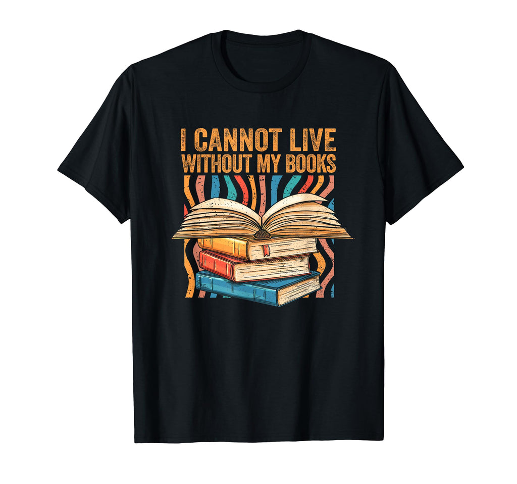 Introvert Reading Quotes I Cannot Live T-Shirt - Unique Graphic Men Women - T-Shirt, Sweatshirt, Hoodie
