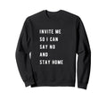 Introvert Loves To Stay Home Anti Sweatshirt - Aesthetic Graphic Men Women - T-Shirt, Sweatshirt, Hoodie
