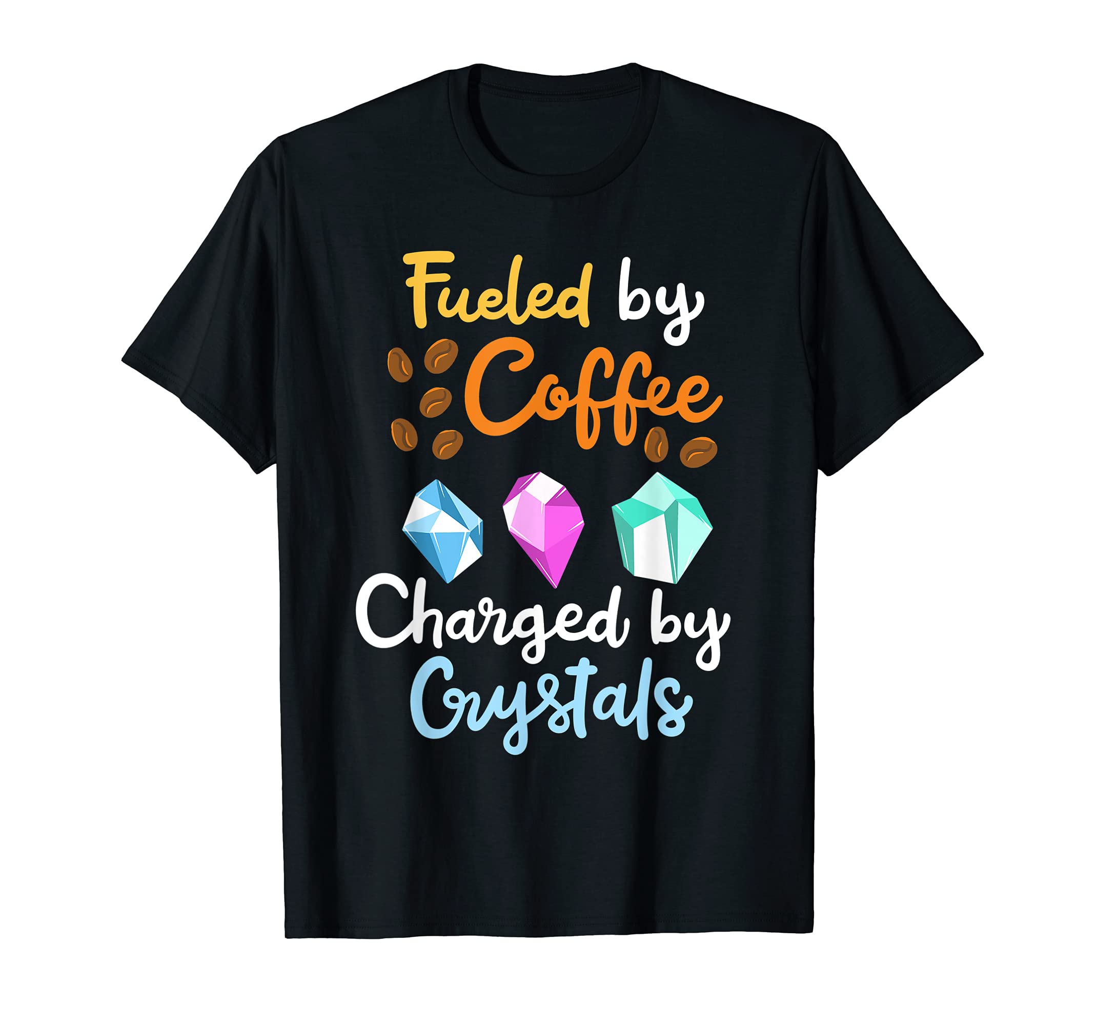 Chakra Healing Funny Fueled Coffee T-Shirt - Minimalist Print Unisex - T-Shirt, Sweatshirt, Hoodie