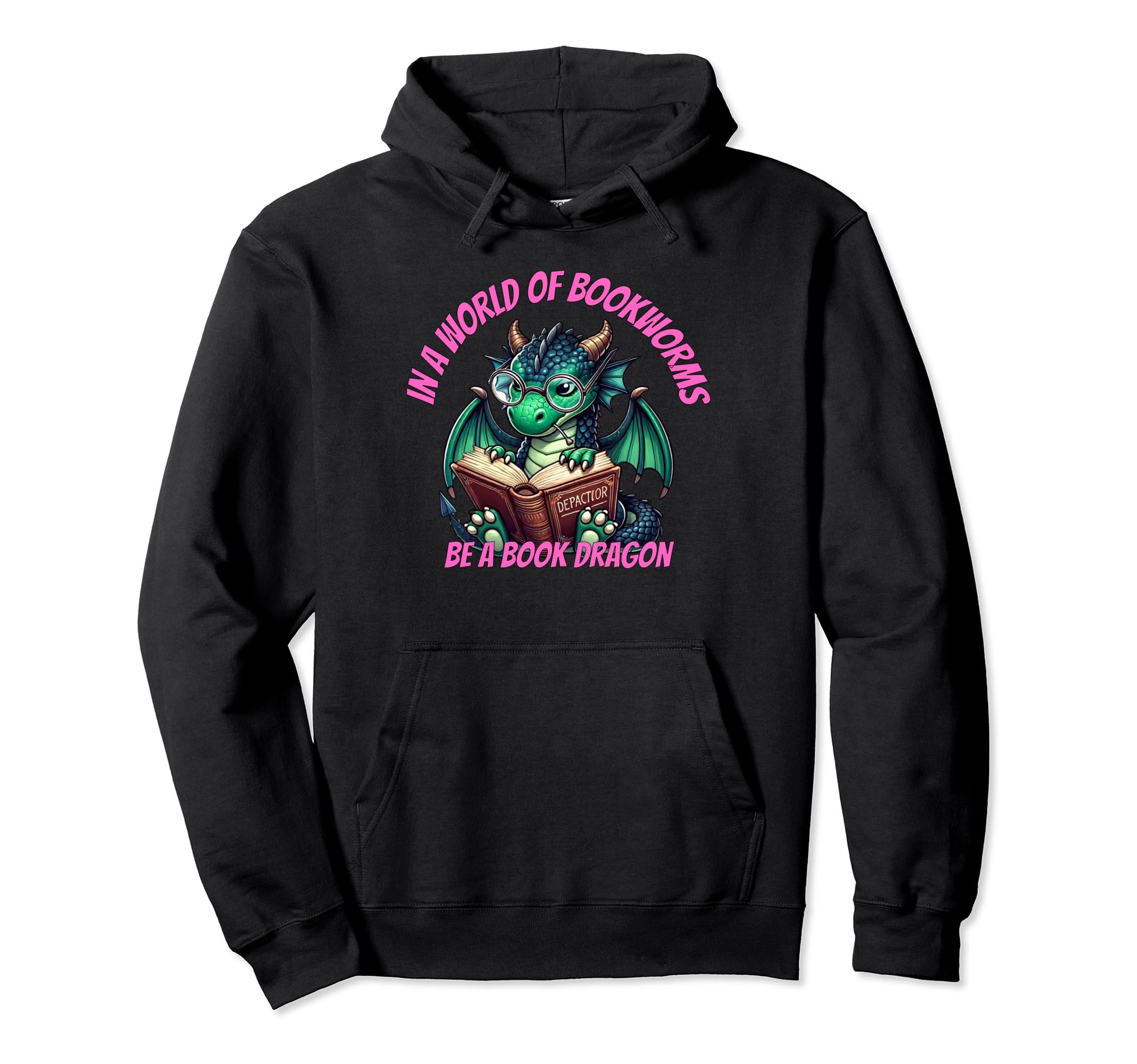Dragon World Bookworms Be Book Dragon Hoodie - Casual Everyday Wear Unisex - T-Shirt, Sweatshirt, Hoodie
