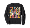 Its Beautiful Day To Smile Inspire Sweatshirt - Trendy Graphic Men Women - T-Shirt, Sweatshirt, Hoodie