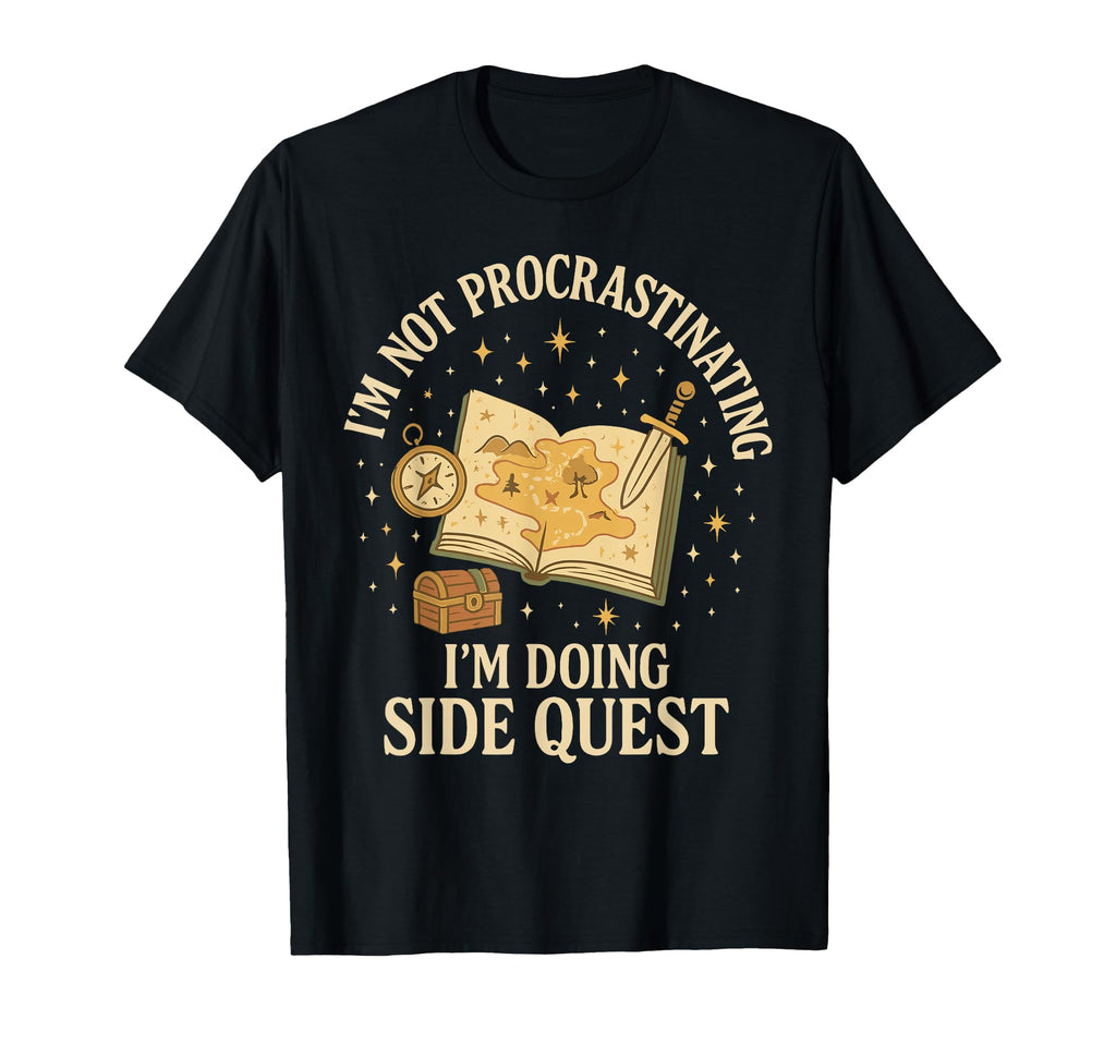 I Am Not Procrastinating I Am Doing T-Shirt - Unique Graphic for Adults - T-Shirt, Sweatshirt, Hoodie