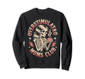 Funny Overstimulated Moms Club Sweatshirt - Unique Graphic for Adults - T-Shirt, Sweatshirt, Hoodie