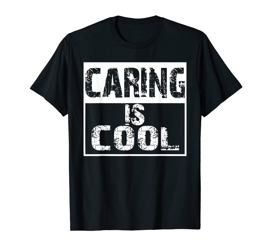 Caring Is Positivity Quotes T-Shirt - Aesthetic Graphic Men Women - T-Shirt, Sweatshirt, Hoodie