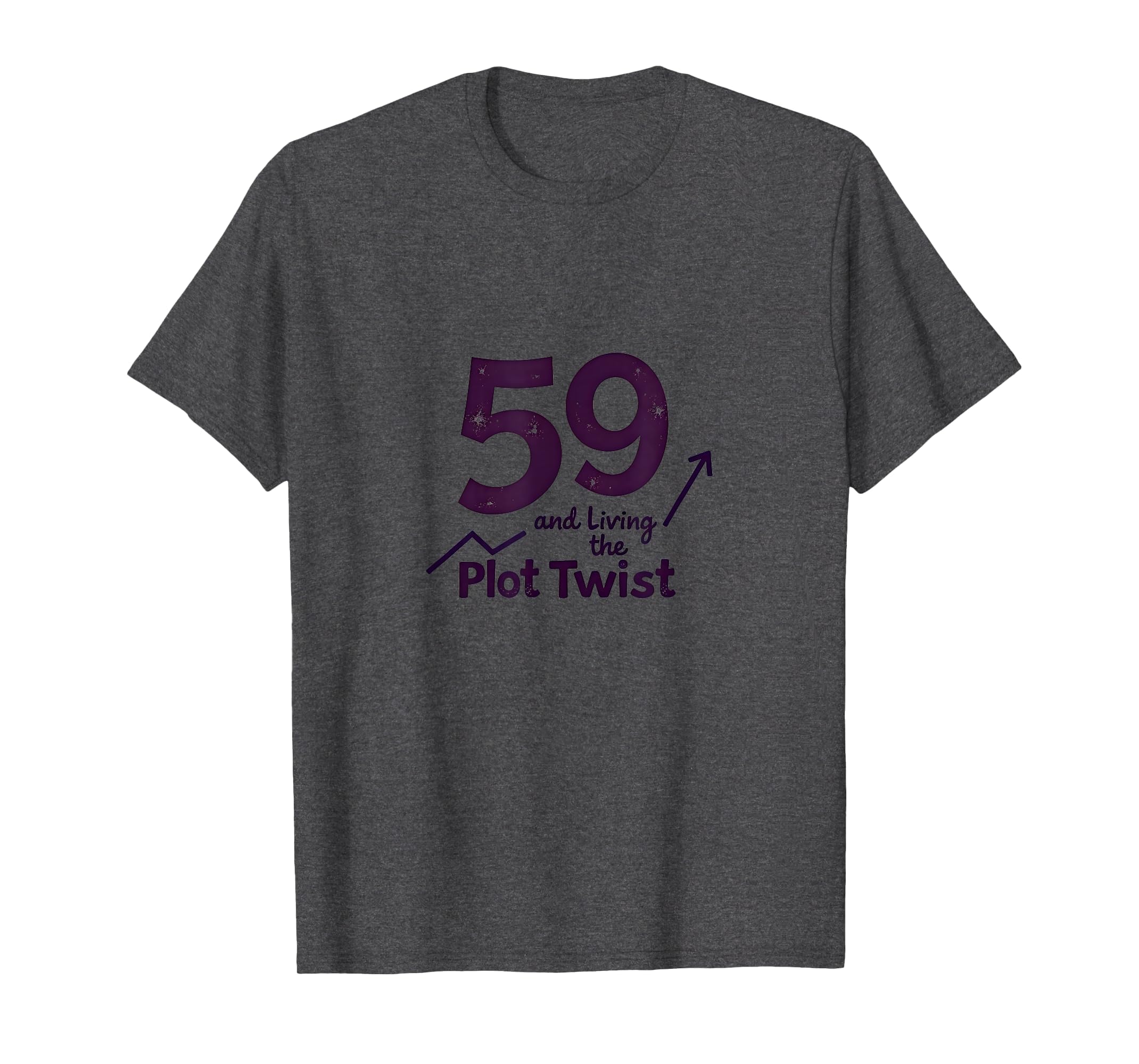 59 And Living Plot Twist T-Shirt - Casual Everyday Wear for Adults - T-Shirt, Sweatshirt, Hoodie