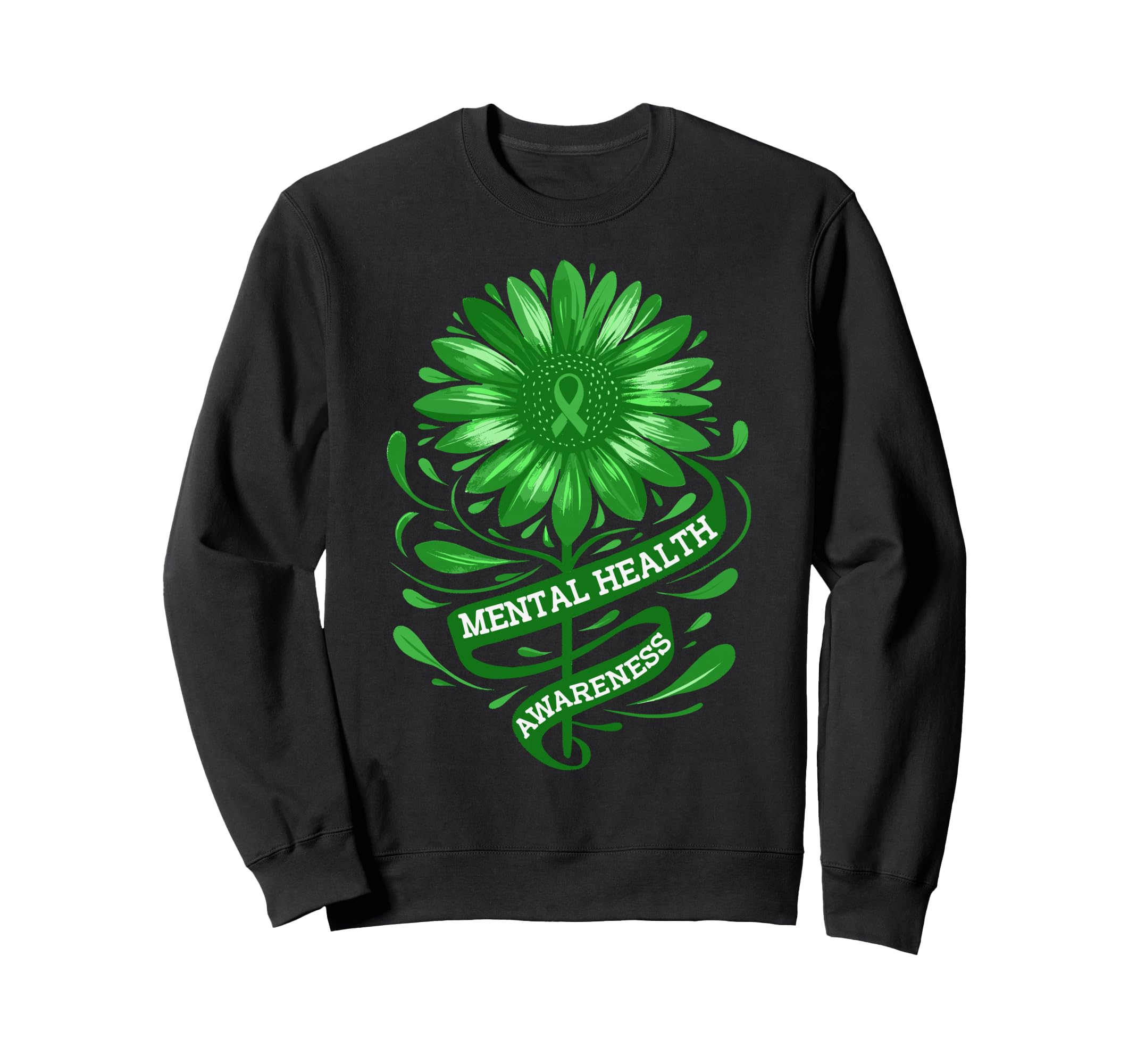 Mental Health Awareness Green Sunflower Sweatshirt - Unique Graphic Unisex - T-Shirt, Sweatshirt, Hoodie