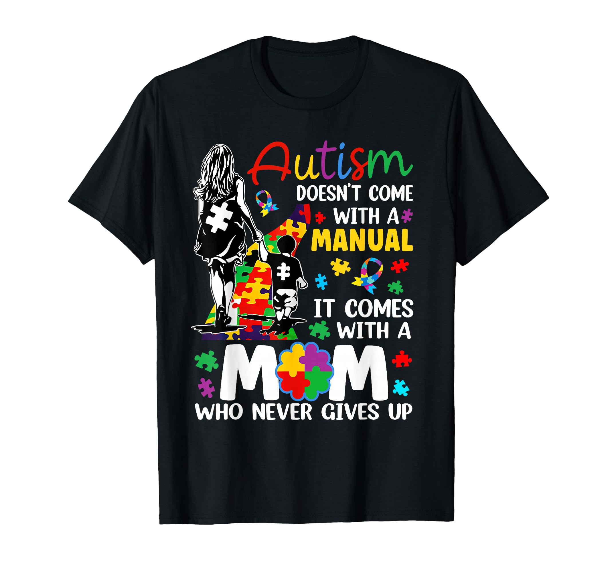 Autism Doesnt Come Manual It Comes Mom T-Shirt - Minimalist Print Unisex - T-Shirt, Sweatshirt, Hoodie