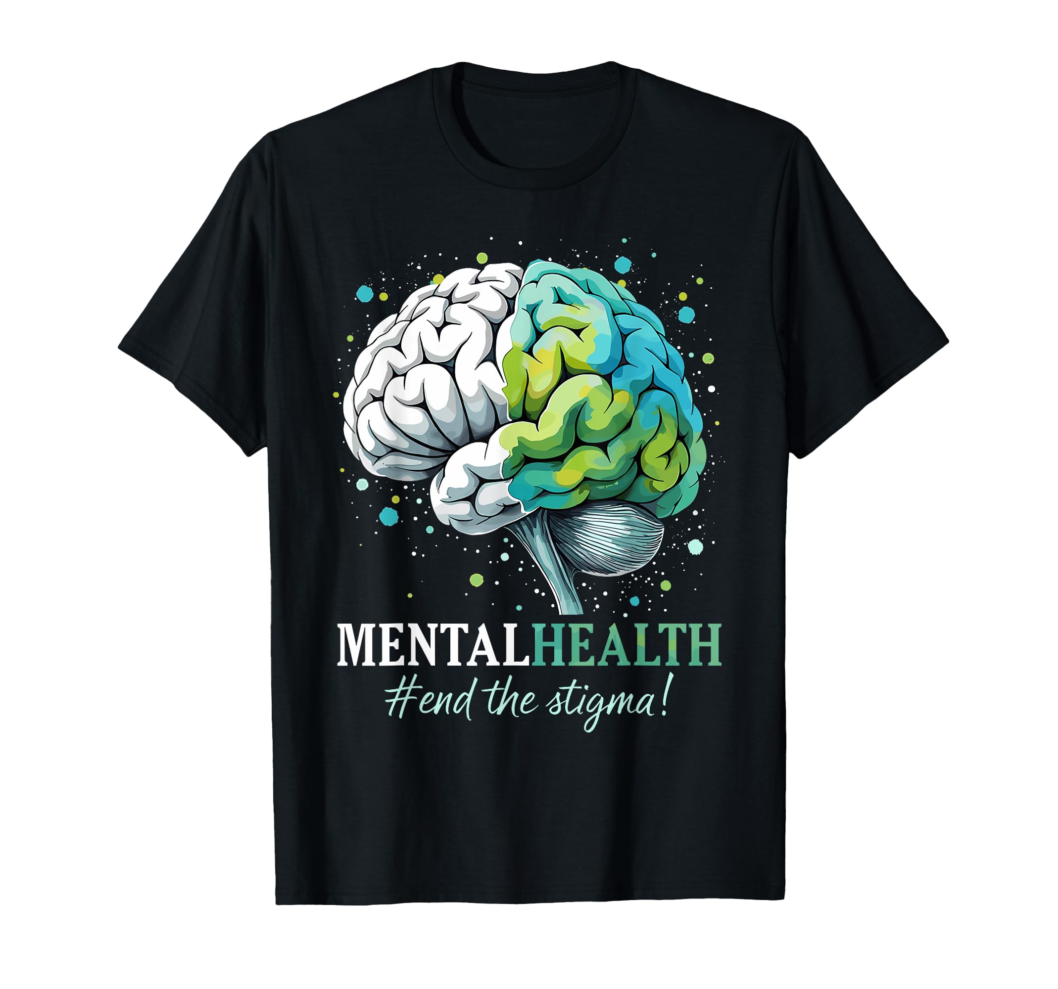 End Stigma Mental Health Matters T-Shirt - Streetwear Style Men Women - T-Shirt, Sweatshirt, Hoodie