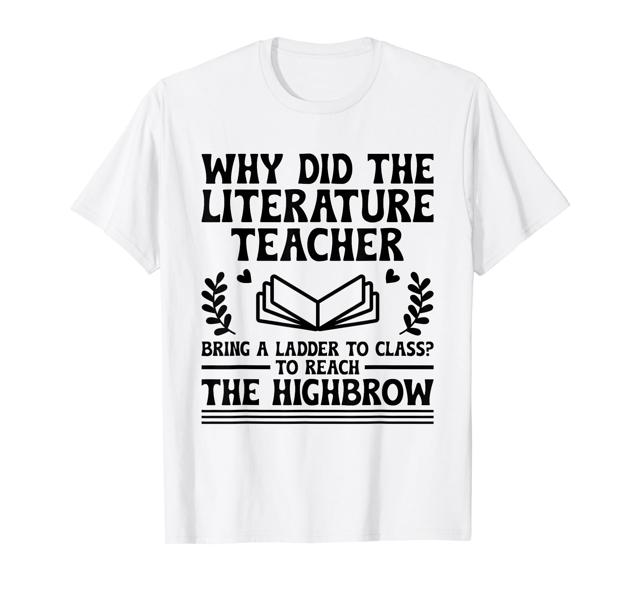 Literature Teacher School Teacher T-Shirt - Custom Art Print for Adults - T-Shirt, Sweatshirt, Hoodie