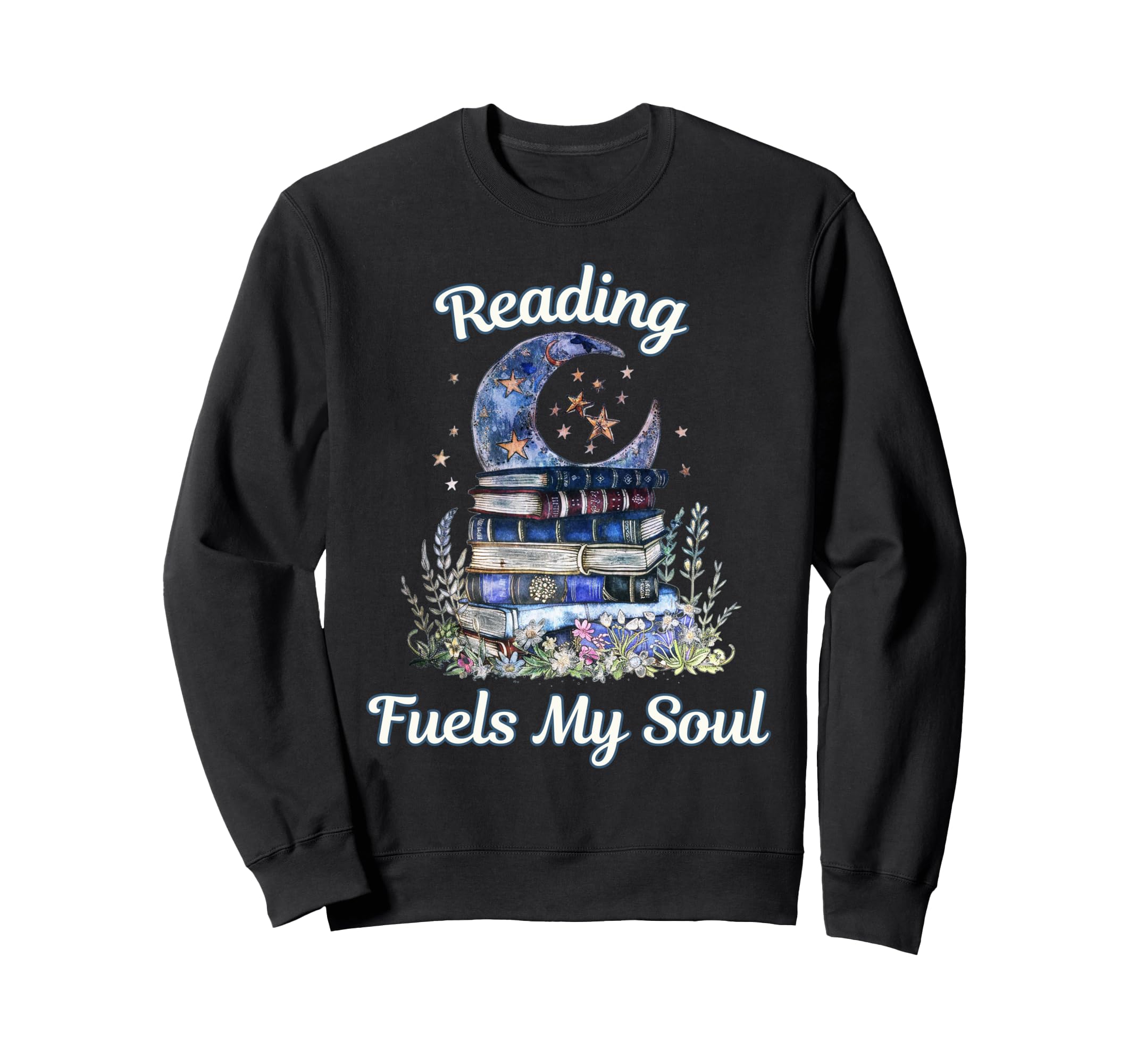 Reading Fuels My Soul Inspirational Sweatshirt - Trendy Graphic for Adults - T-Shirt, Sweatshirt, Hoodie
