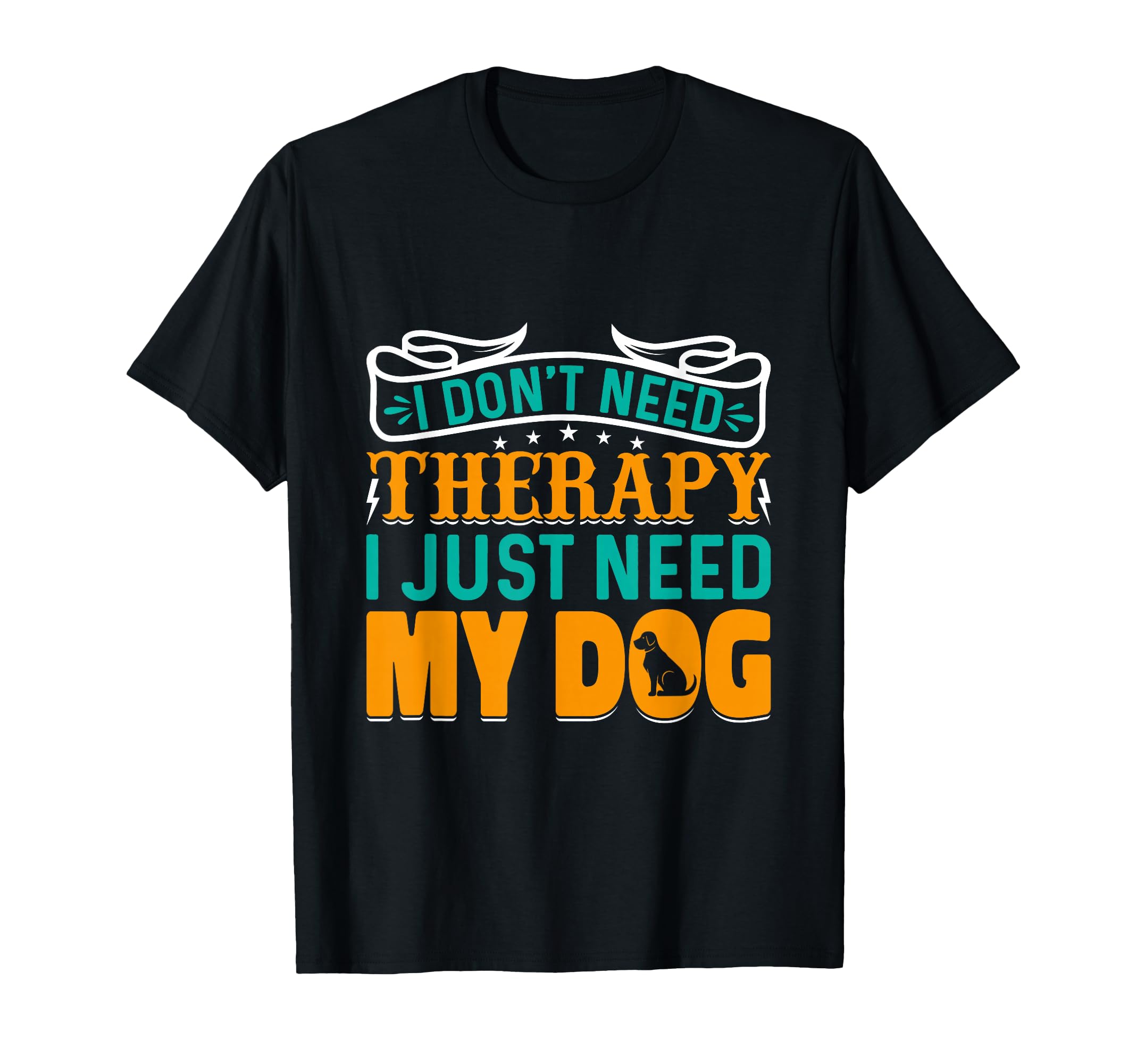 I Dont Need Therapy I Just Need T-Shirt - Casual Everyday Wear Men Women - T-Shirt, Sweatshirt, Hoodie