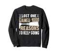 Lost One Gained 1000 Reasons To Keep Sweatshirt - Minimalist Print Unisex - T-Shirt, Sweatshirt, Hoodie