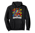 Autism Is My Superpower Hoodie - Fun Novelty Design Men Women - T-Shirt, Sweatshirt, Hoodie