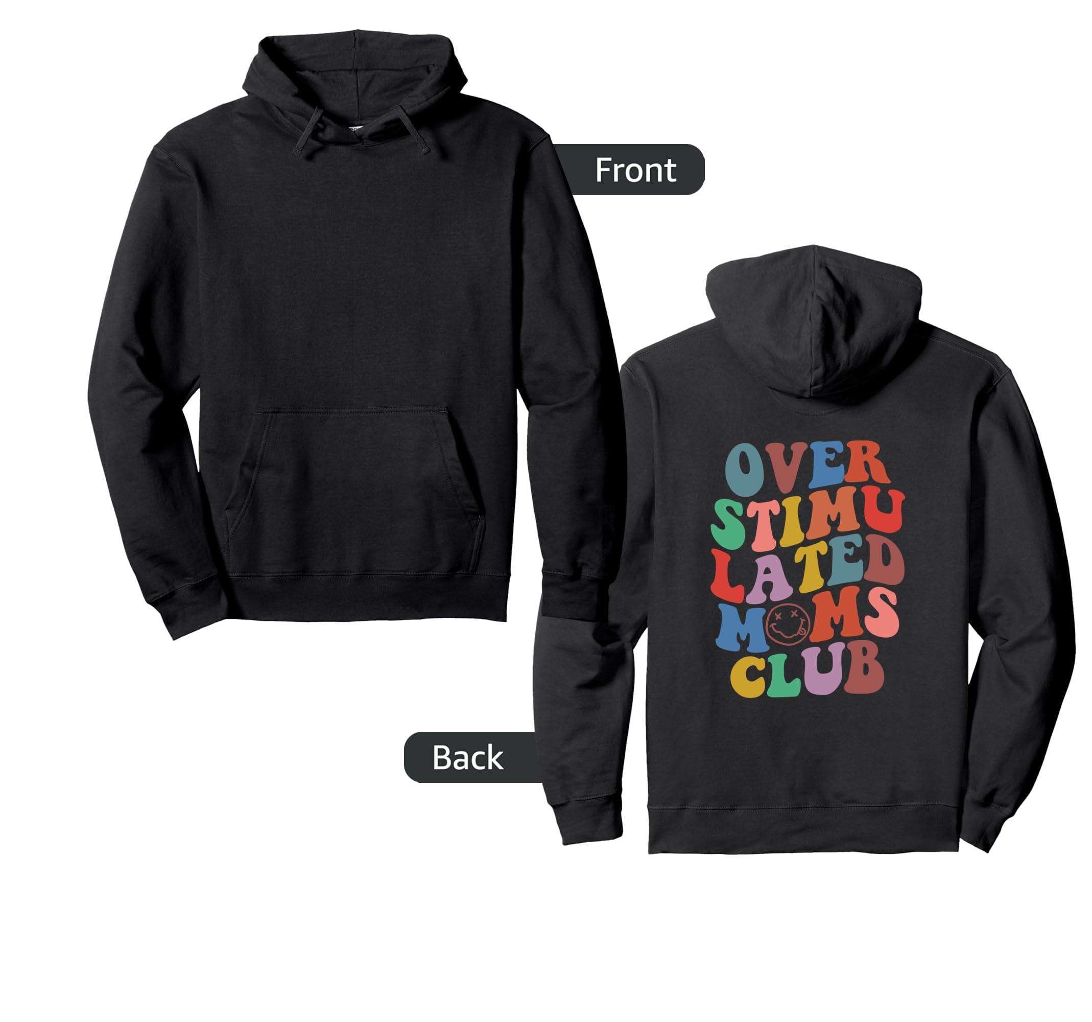 Overstimulated Moms Club Groovy Back Hoodie - Custom Art Print Unisex - T-Shirt, Sweatshirt, Hoodie