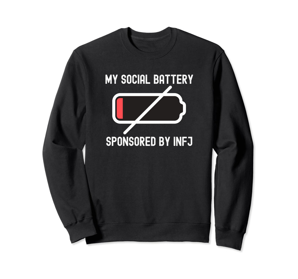 Infj Personality Social Battery Sweatshirt - Custom Art Print Men Women - T-Shirt, Sweatshirt, Hoodie