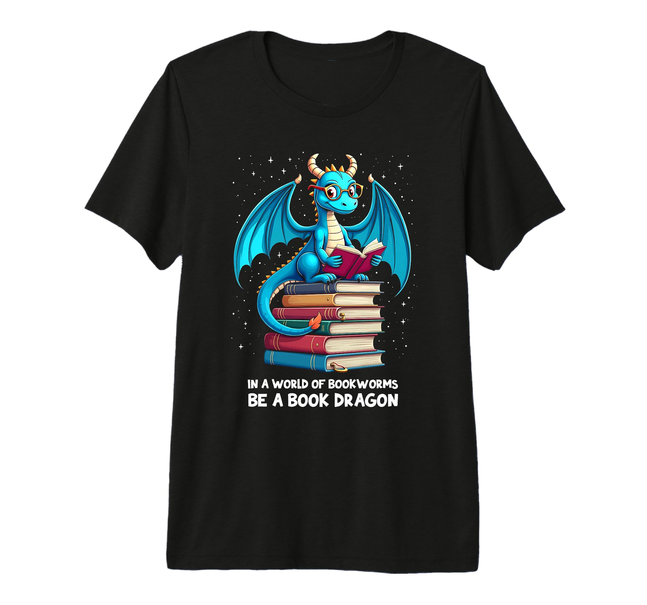 World Full Bookworms Be Book Dragon T-Shirt - Trendy Graphic Unisex - T-Shirt, Sweatshirt, Hoodie