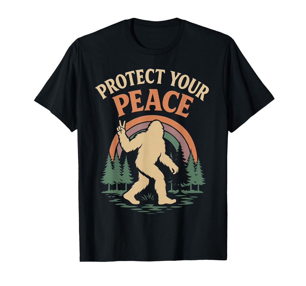 Protect Your Peace Bigfoot Sasquatch T-Shirt - Trendy Graphic for Adults - T-Shirt, Sweatshirt, Hoodie
