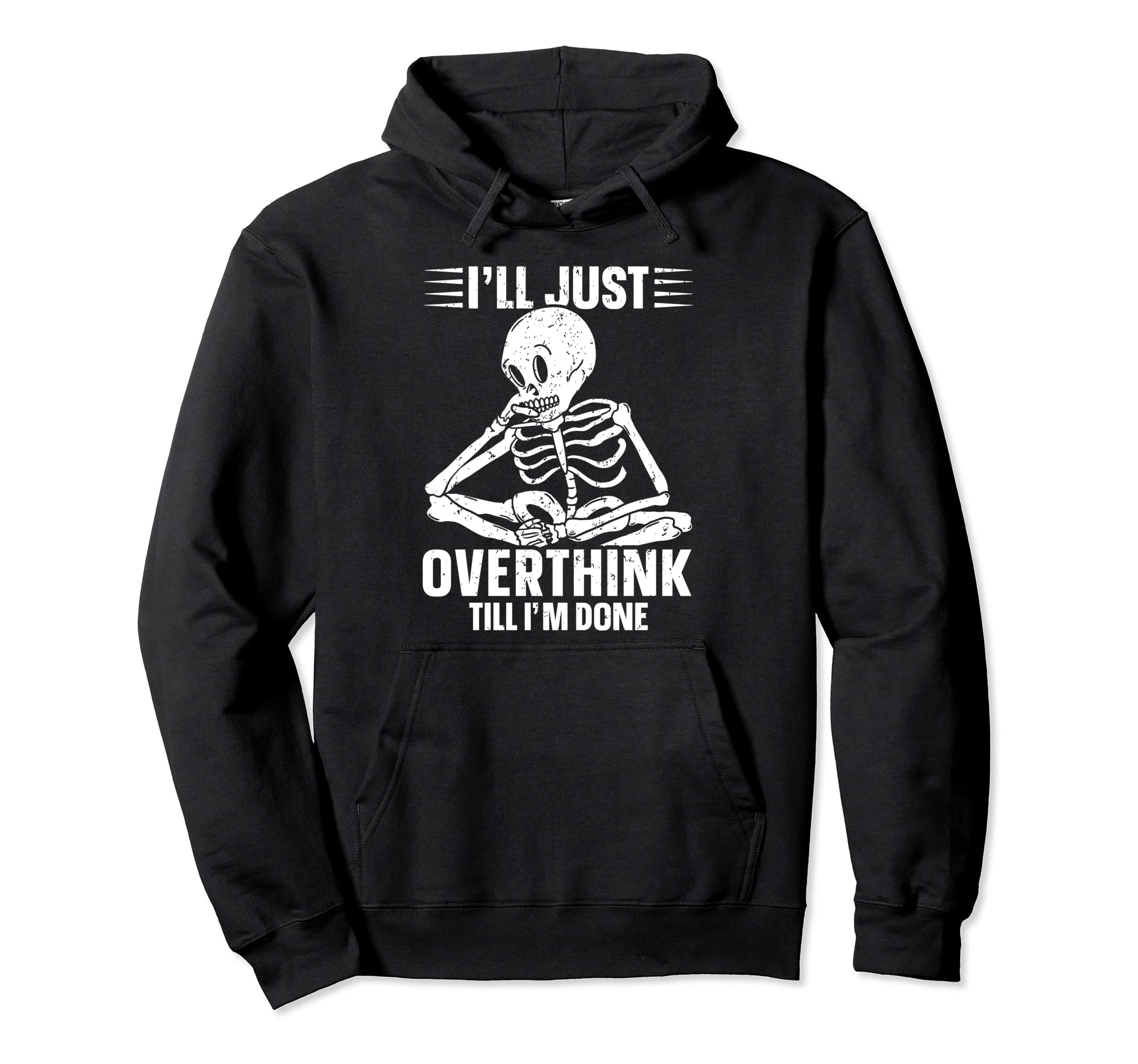 Overthinker Overthinking Skeleton Hoodie - Minimalist Print for Adults - T-Shirt, Sweatshirt, Hoodie