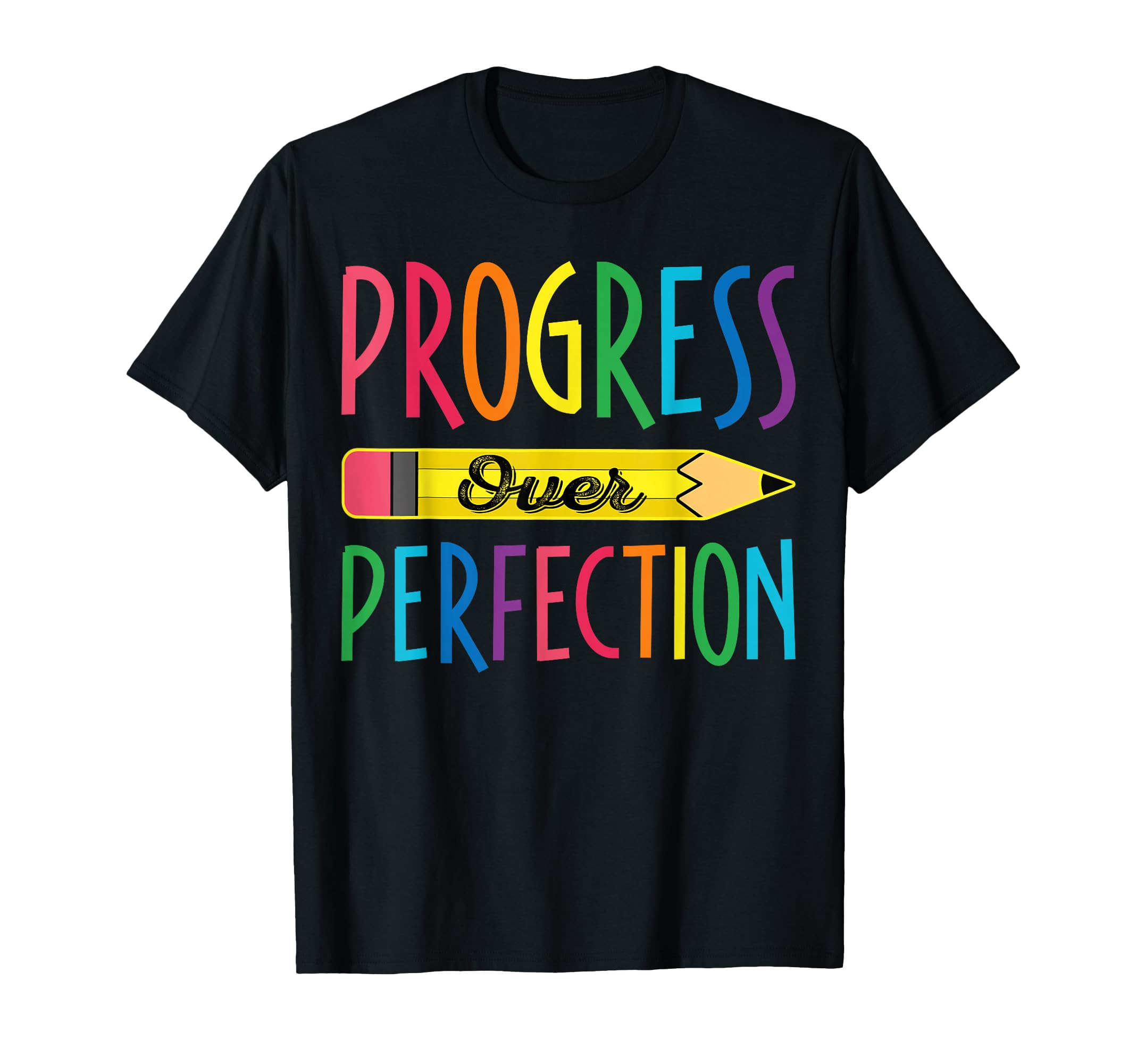 Inspirational Positive Quotes Progress T-Shirt - Novelty Apparel Men Women - T-Shirt, Sweatshirt, Hoodie