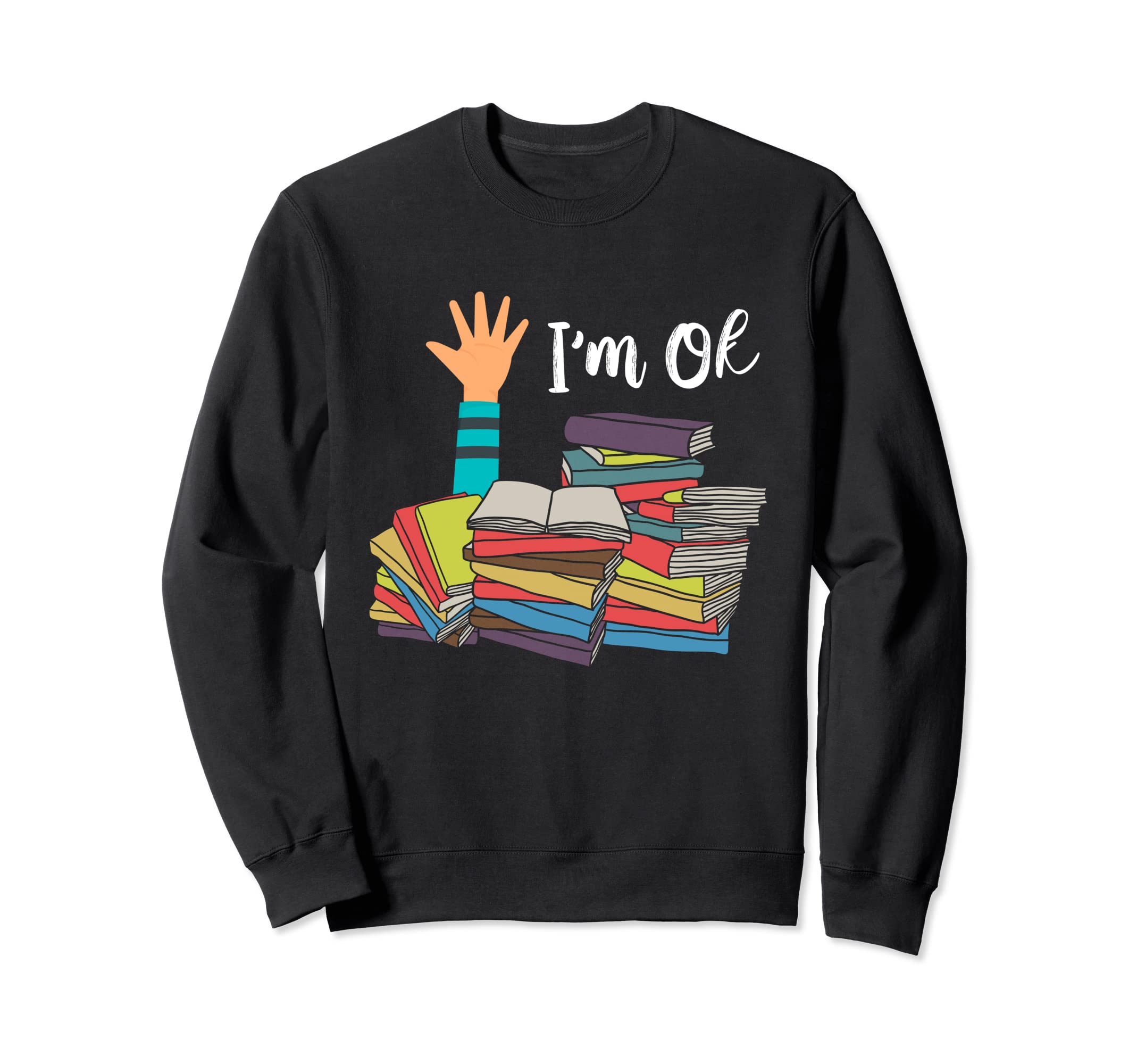 Reading Books Librarian Reader Sweatshirt - Novelty Apparel for Adults - T-Shirt, Sweatshirt, Hoodie