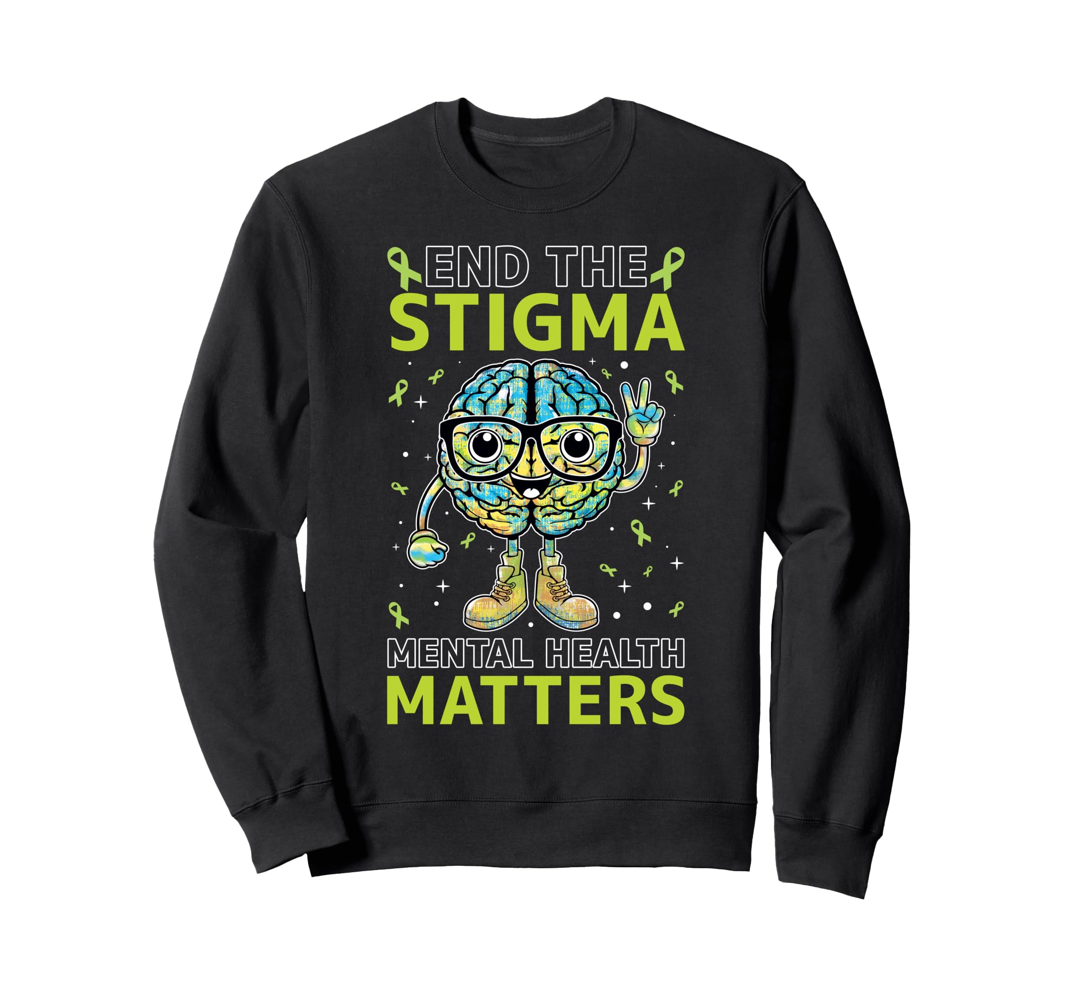 End Stigma Mental Health Matters Sweatshirt - Graphic Print Men Women - T-Shirt, Sweatshirt, Hoodie